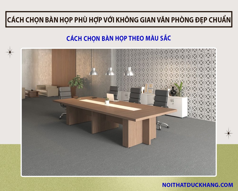 Cách chọn bàn họp theo màu sắc Cách chọn bàn họp theo màu sắc