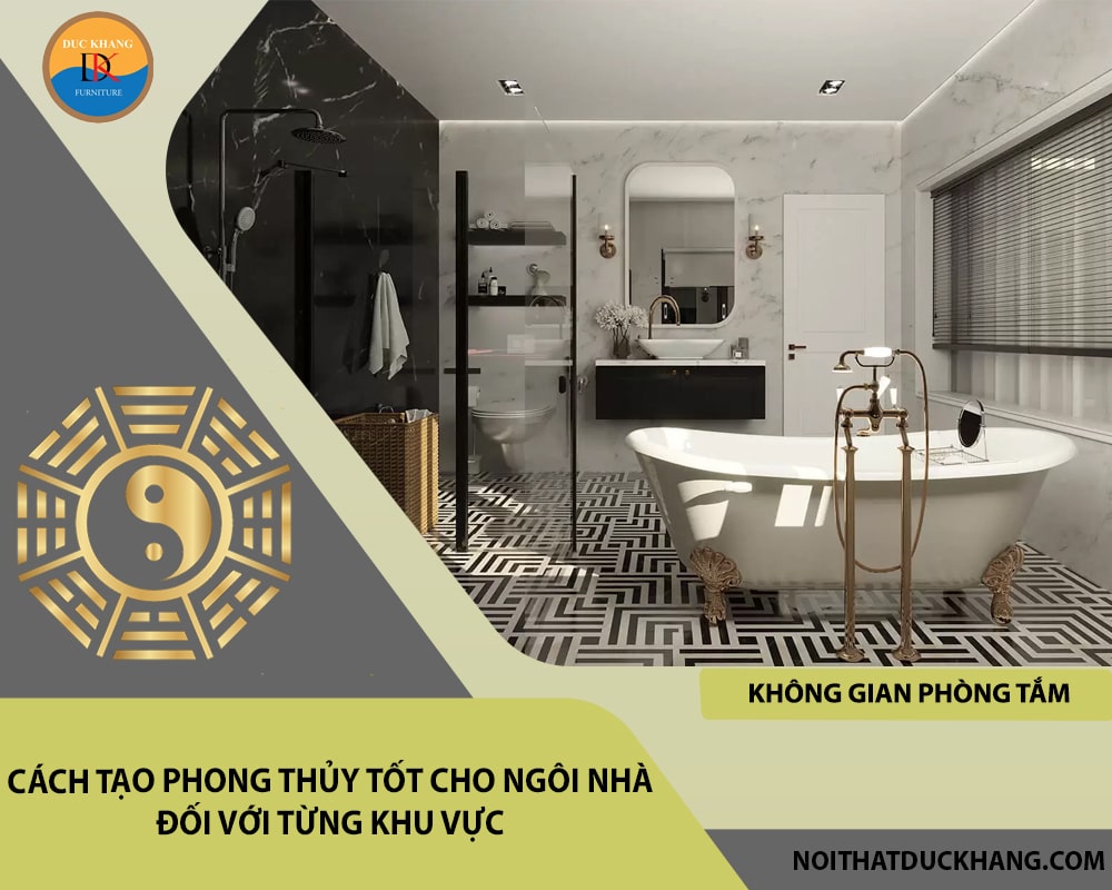 Cách tạo phong thủy tốt cho ngôi nhà đối với từng khu vực - Không gian phòng tắm