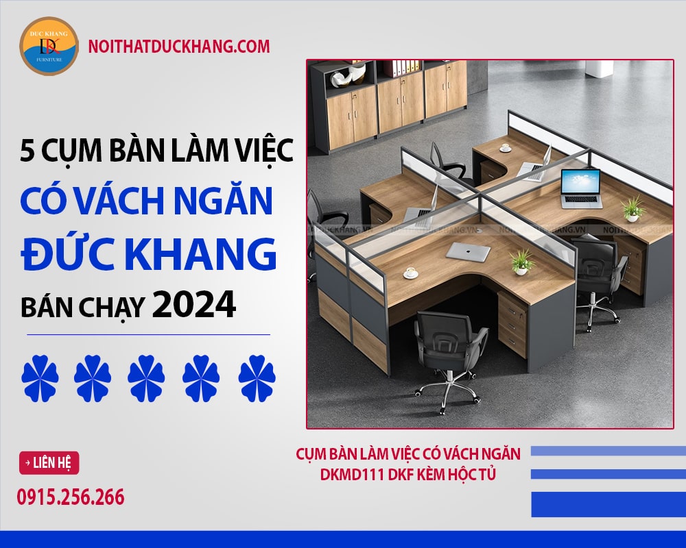 5 cụm bàn làm việc có vách ngăn Đức Khang bán chạy 2024