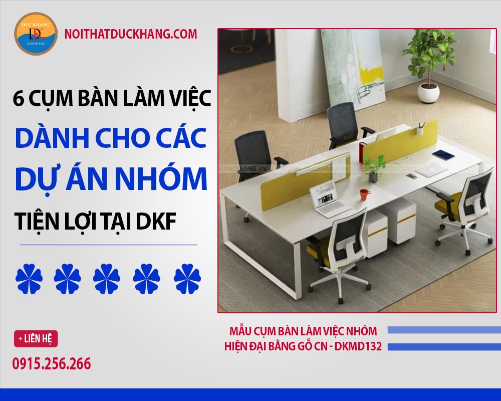 Mẫu cụm bàn làm việc nhóm hiện đại bằng gỗ CN - DKMD132