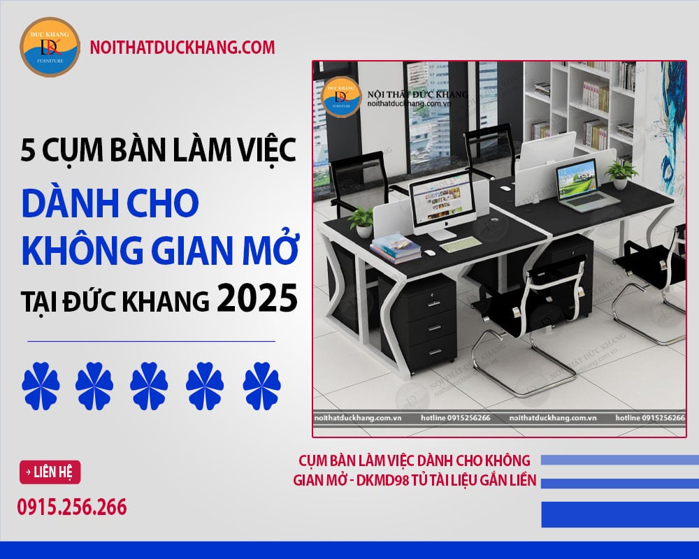 5 cụm bàn làm việc dành cho không gian mở Đức Khang 2025