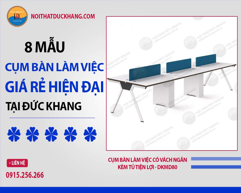 Cụm bàn làm việc có vách ngăn, kèm tủ tiện lợi - DKMD80