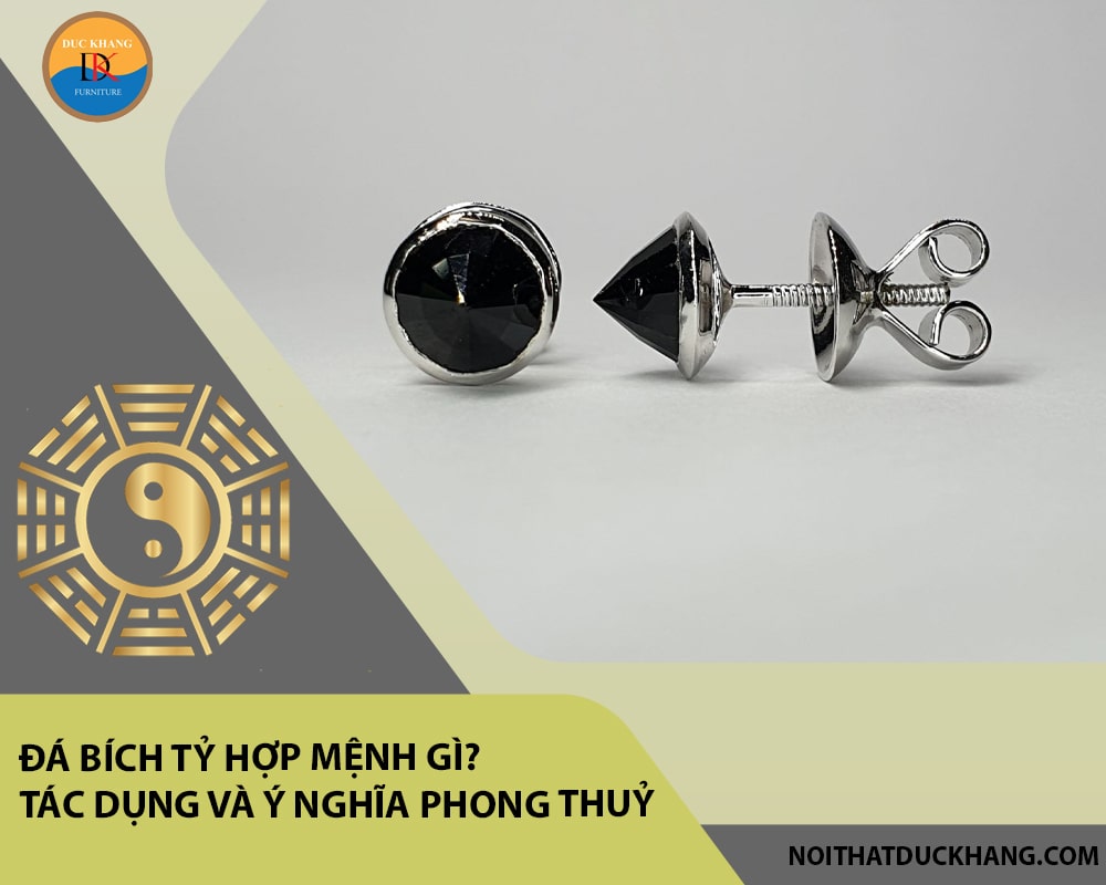 Đá Bích tỷ hợp mệnh gì? Tác dụng và ý nghĩa phong thuỷ