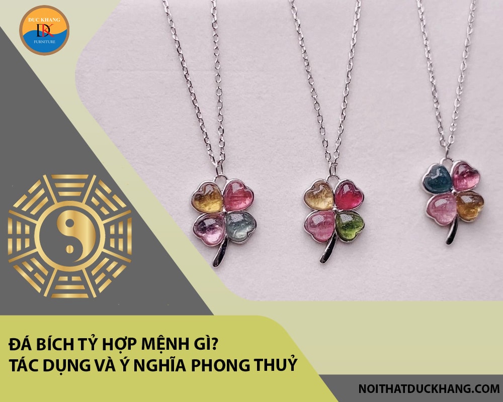 Đá Bích tỷ hợp mệnh gì? Tác dụng và ý nghĩa phong thuỷ