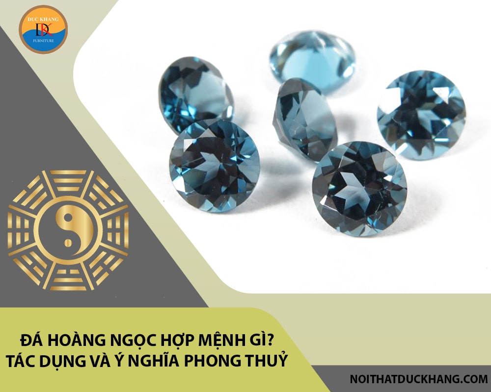 Đá Hoàng ngọc hợp mệnh gì? Tác dụng và ý nghĩa phong thuỷ