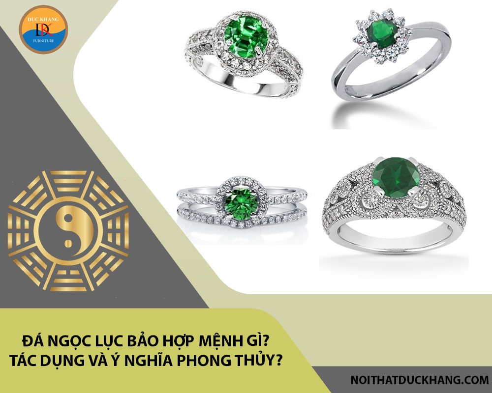 Đá ngọc lục bảo hợp mệnh gì? Tác dụng và ý nghĩa phong thủy?