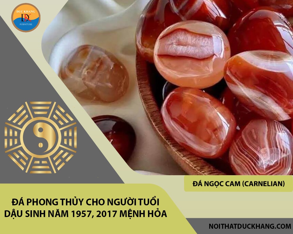 Đá phong thủy cho người tuổi Dậu sinh năm 1957, 2017 mệnh Hỏa - Đá Ngọc Cam (Carnelian)