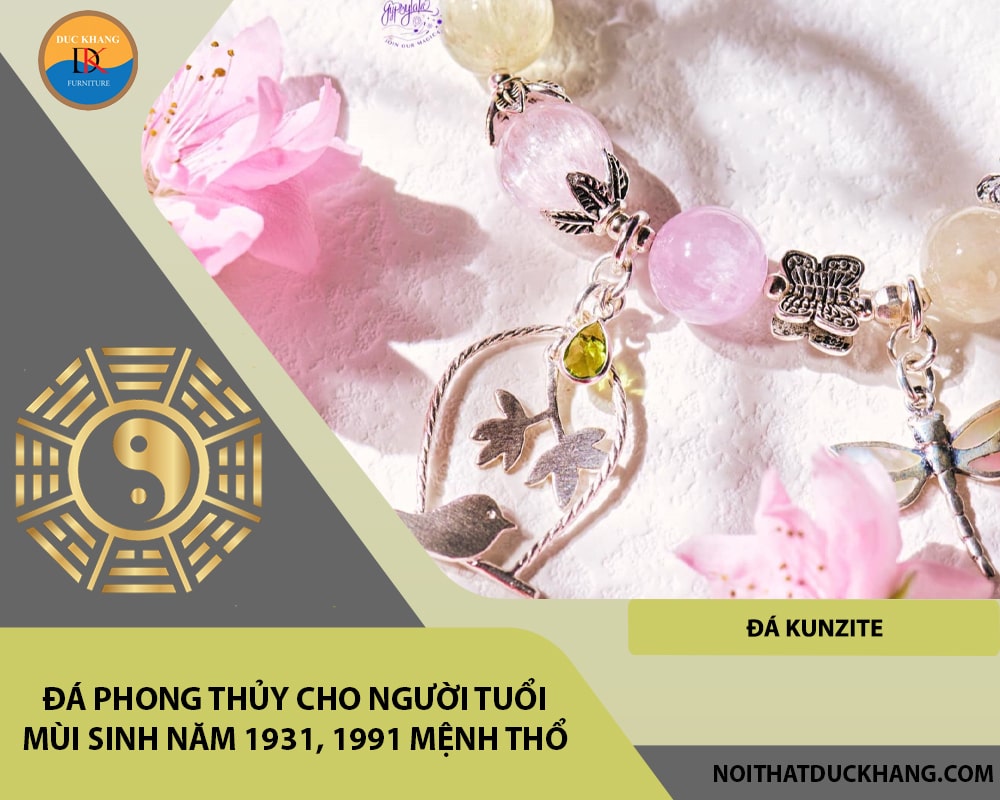 Đá phong thủy cho người tuổi Mùi sinh năm 1931, 1991 mệnh Thổ - Đá Kunzite