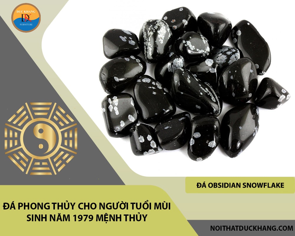 Đá phong thủy cho người tuổi Mùi sinh năm 1979 mệnh Thủy - Đá Obsidian Snowflake (Obsidian Đen Tuyết)