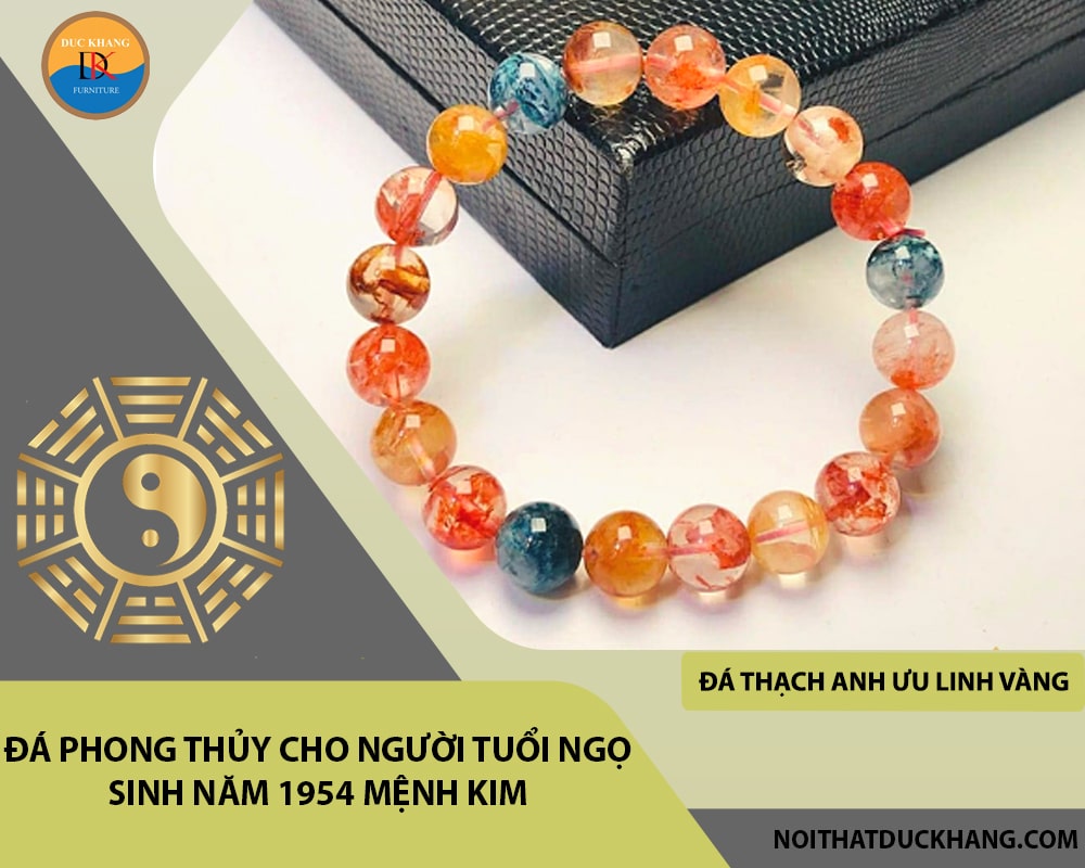 Đá phong thủy cho người tuổi Ngọ sinh năm 1954 mệnh Kim - Đá thạch anh ưu linh vàng