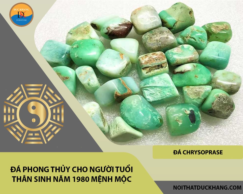 Đá phong thủy cho người tuổi Thân sinh năm 1980 mệnh Mộc - Đá Chrysoprase