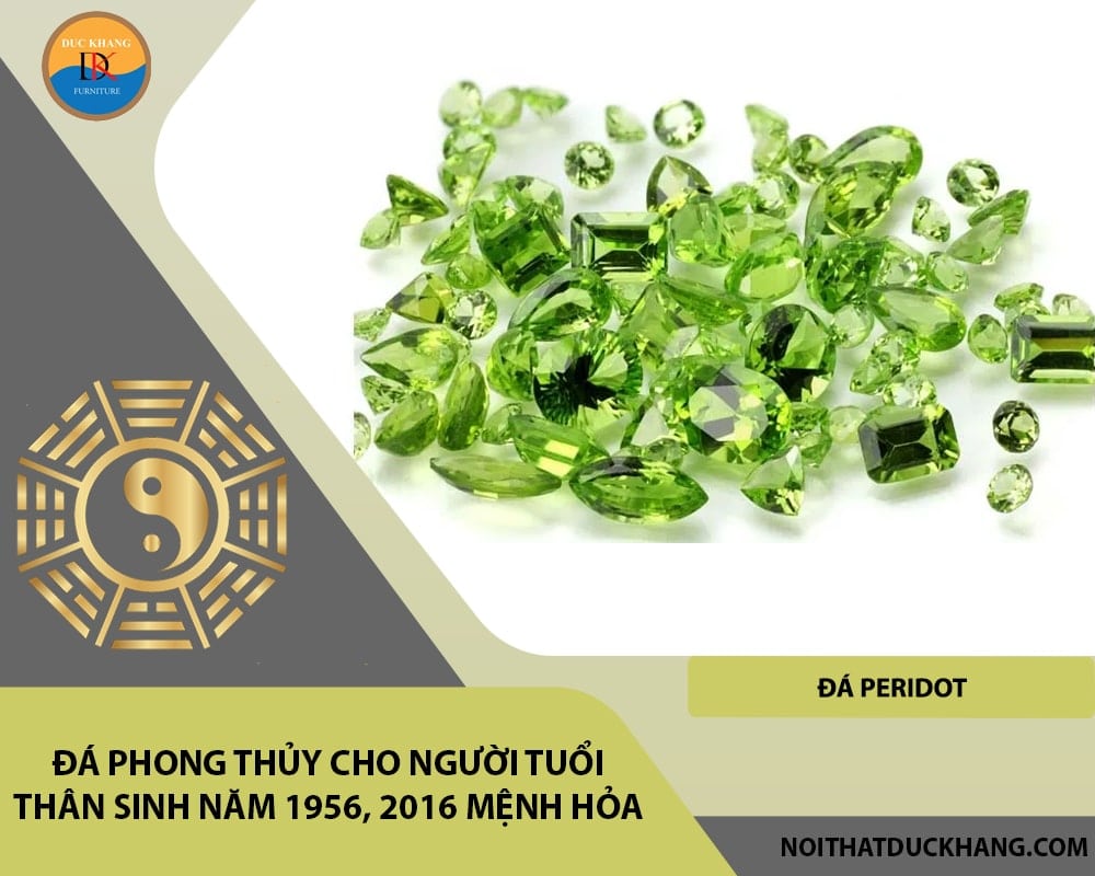 Đá phong thủy cho người tuổi Thân sinh năm 1956, 2016 mệnh Hỏa - Đá Peridot