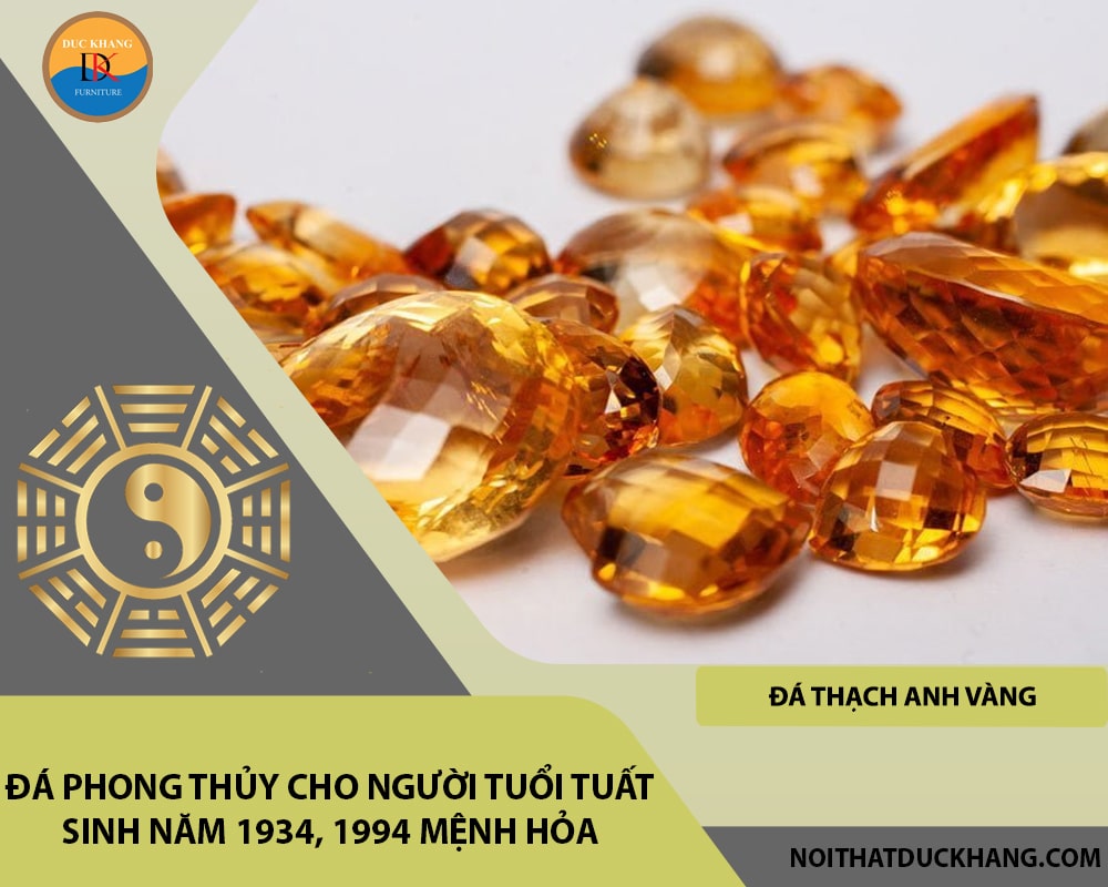 Đá phong thủy cho người tuổi Tuất sinh năm 1934, 1994 mệnh Hỏa - Đá Thạch Anh Vàng (Citrine)