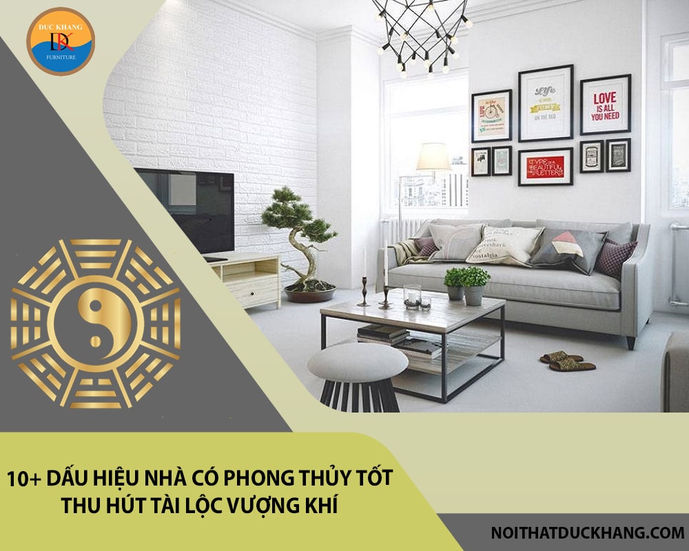 10+ Dấu hiệu nhà có phong thủy tốt thu hút tài lộc vượng khí