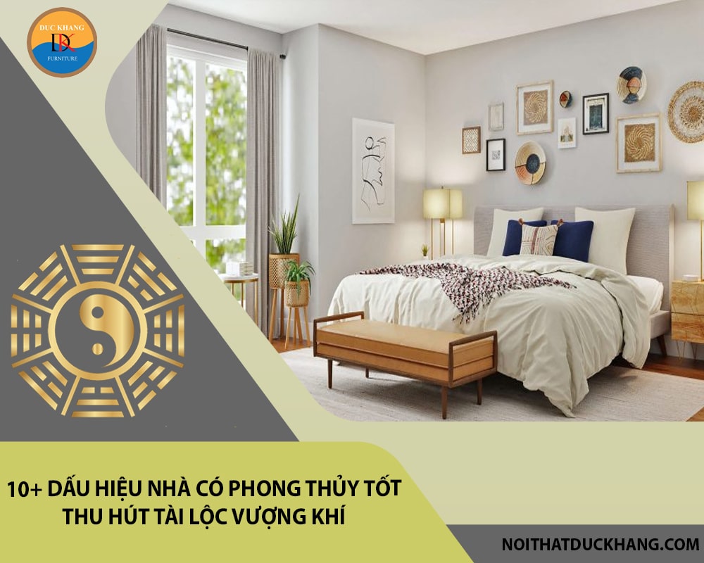 10+ Dấu hiệu nhà có phong thủy tốt thu hút tài lộc vượng khí