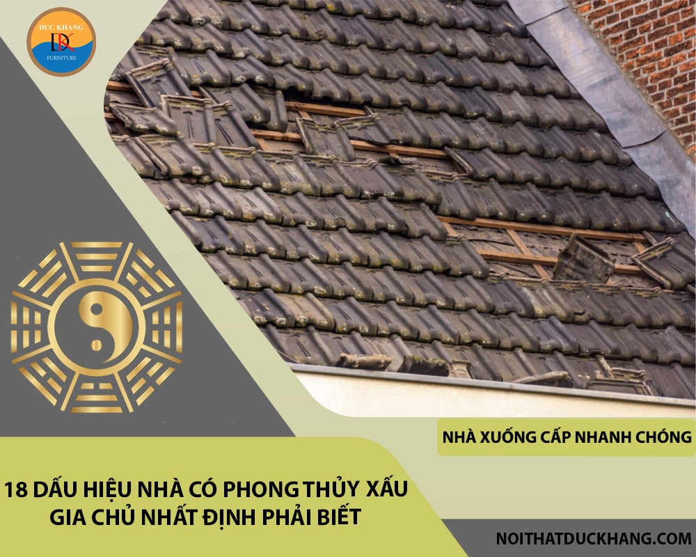 Dấu hiệu nhà có phong thủy xấu theo tâm linh- Nhà xuống cấp nhanh chóng