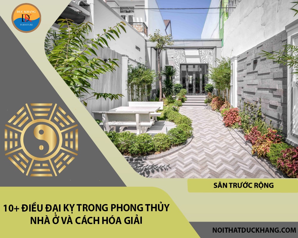 10+ điều đại kỵ trong phong thủy nhà ở nên tránh và cách hóa giải - Sân trước rộng