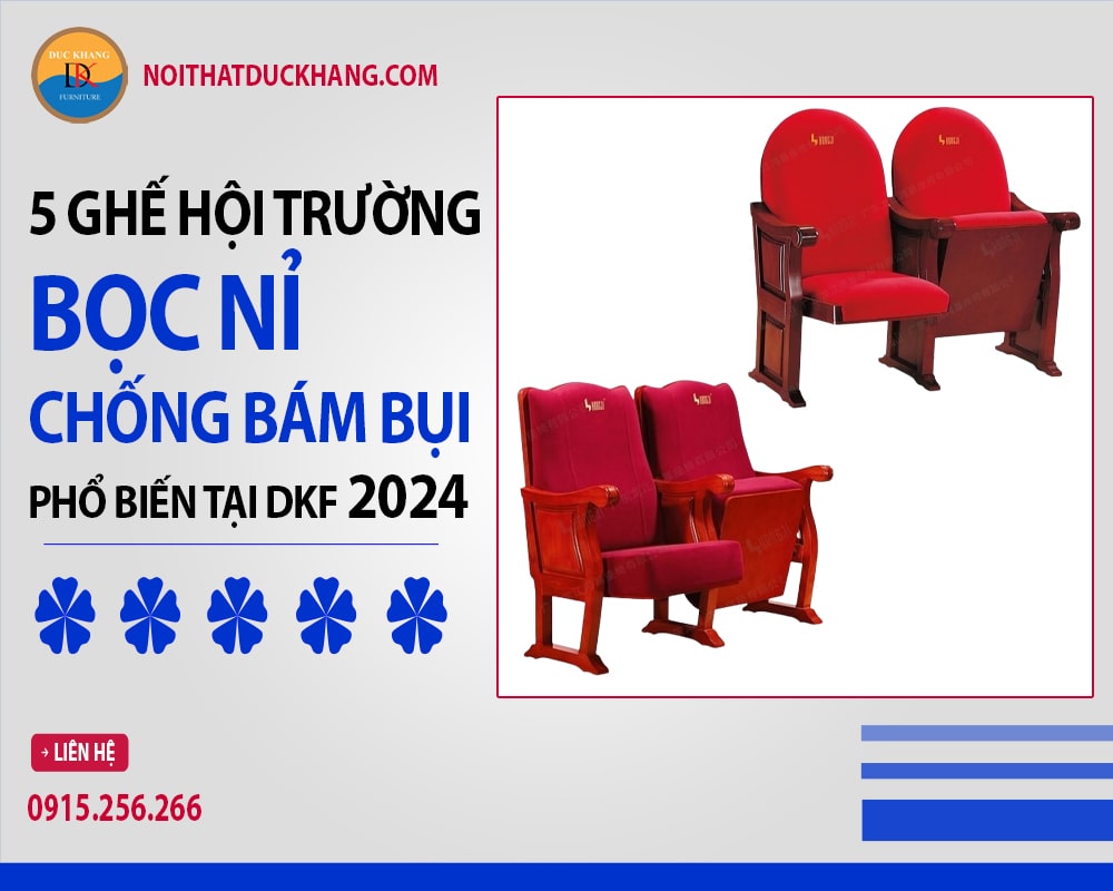 5 ghế hội trường bọc nỉ chống bám bụi phổ biến tại DKF 2024