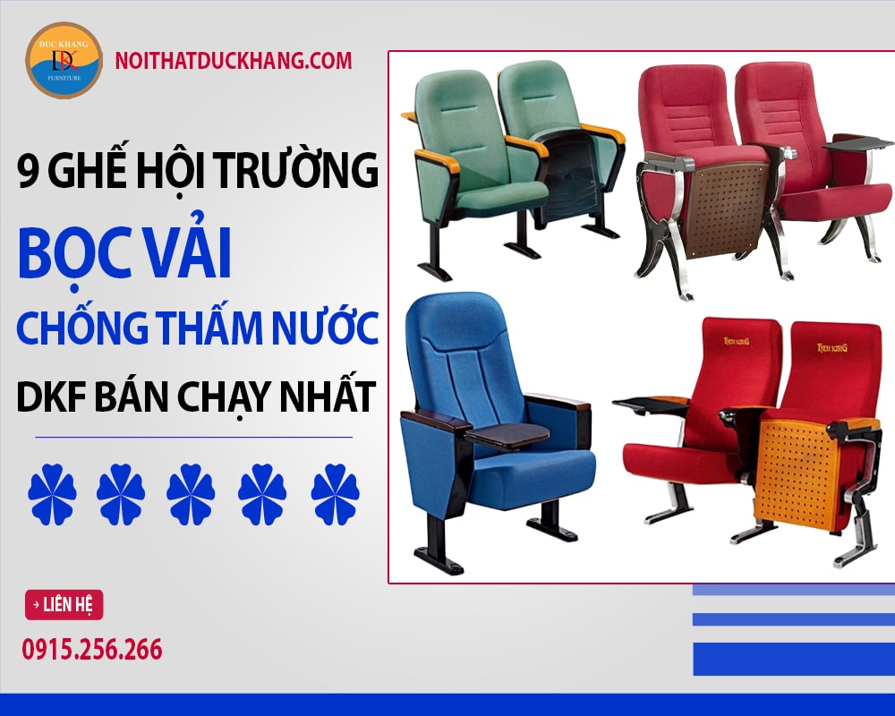 9 ghế hội trường bọc vải chống thấm nước DKF bán chạy nhất