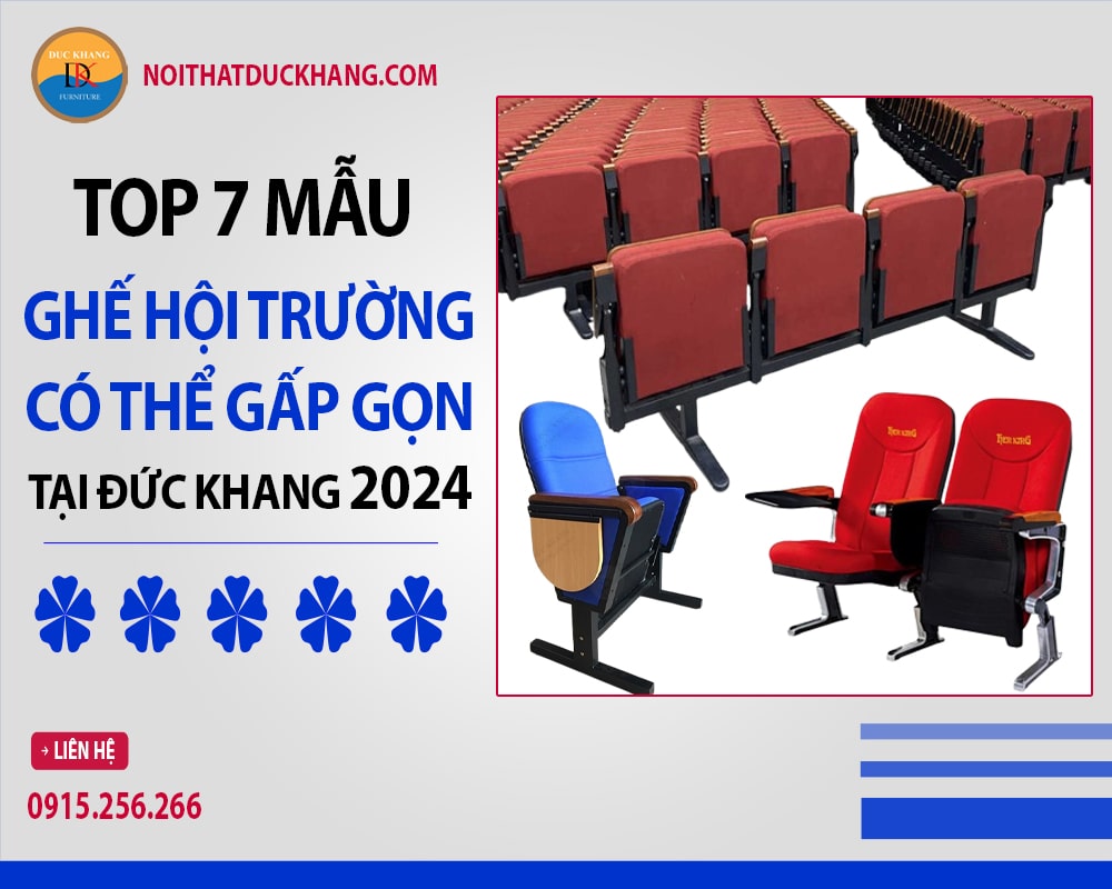 Top 7 mẫu ghế hội trường có thể gấp gọn tại Đức Khang 2024