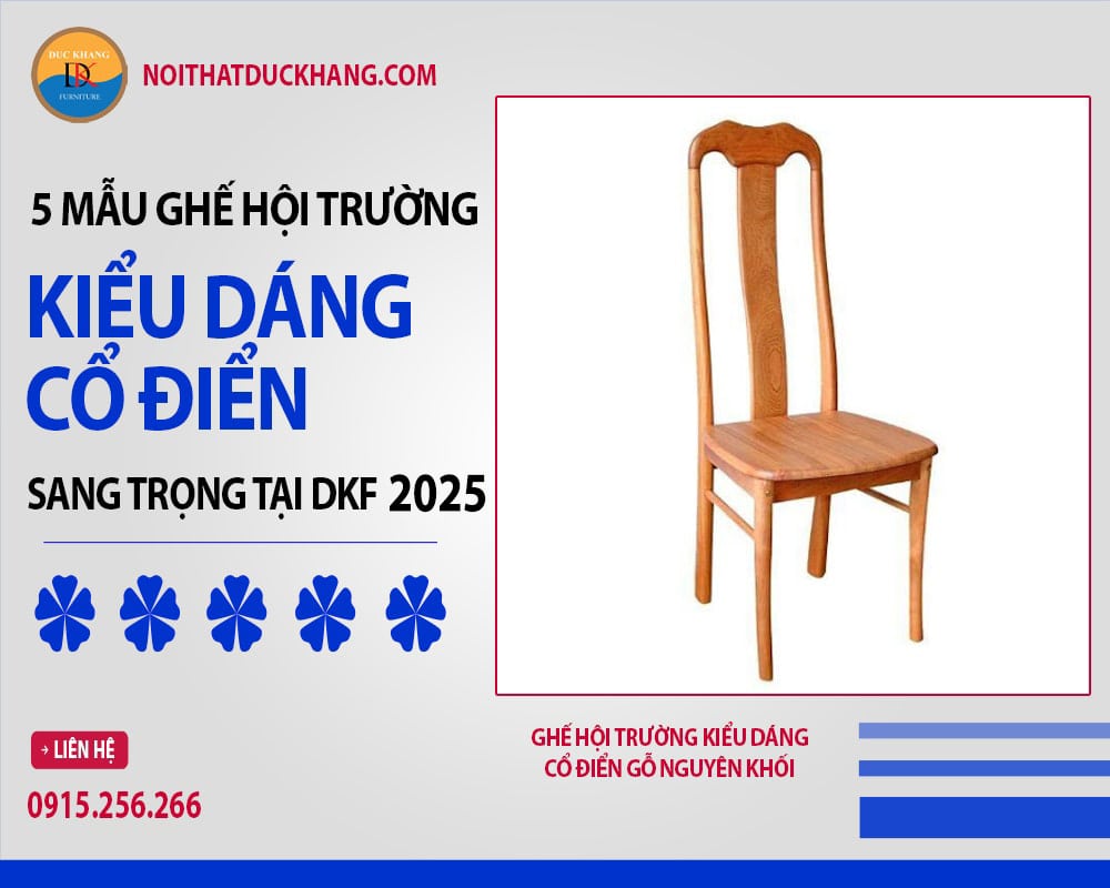 Ghế hội trường kiểu dáng cổ điển gỗ nguyên khối Ghế hội trường kiểu dáng cổ điển gỗ nguyên khối