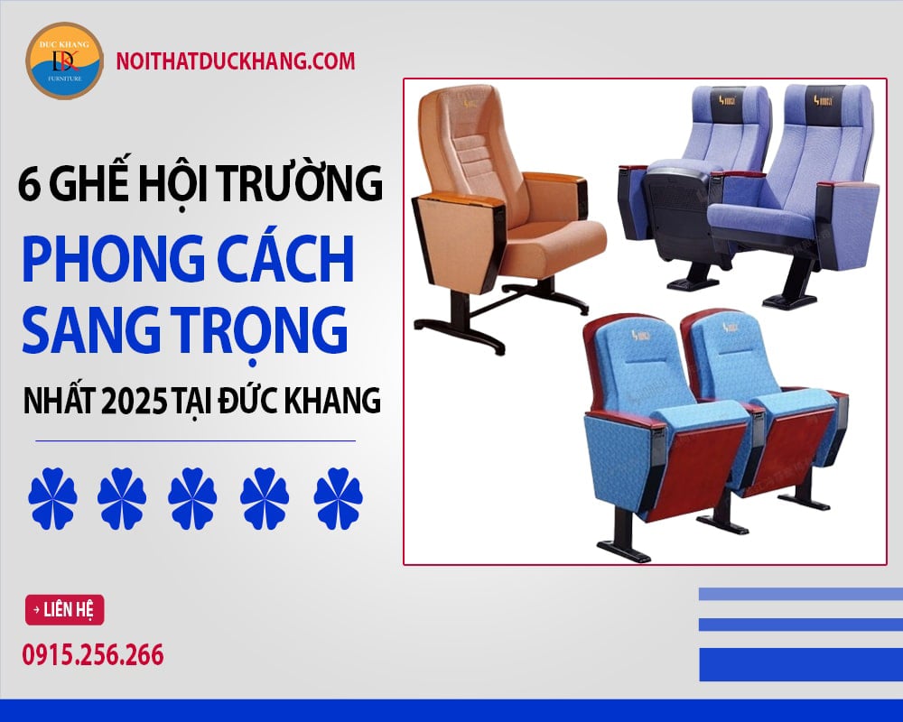 6 ghế hội trường phong cách sang trọng Đức Khang 2025 6 ghế hội trường phong cách sang trọng Đức Khang 2025