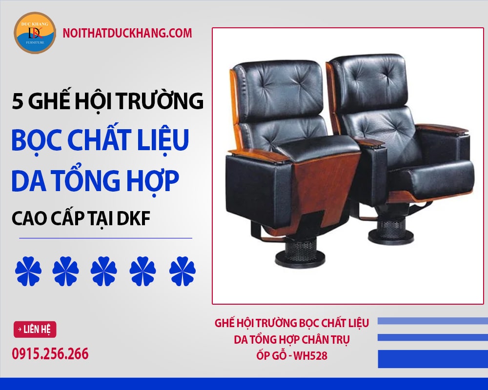 Ghế hội trường bọc chất liệu da tổng hợp chân trụ, ốp gỗ - WH528