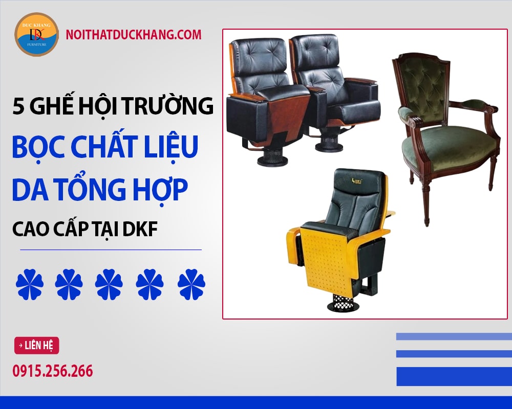 5 Ghế hội trường bọc chất liệu da tổng hợp cao cấp tại DKF