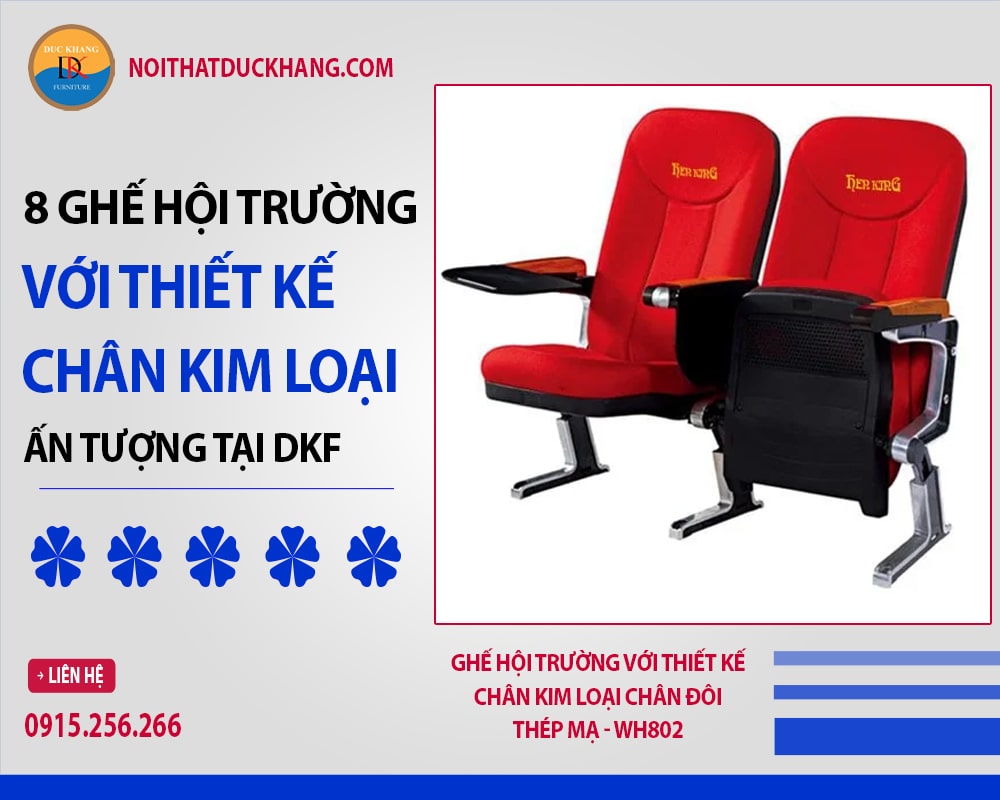 Ghế hội trường với thiết kế chân kim loại chân đôi thép mạ - WH802