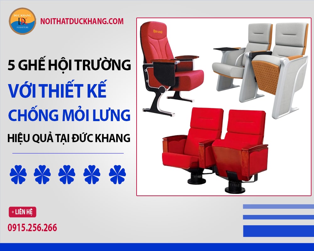 5 Ghế hội trường với thiết kế chống mỏi lưng hiệu quả tại Đức Khang