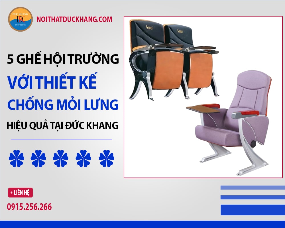 5 Ghế hội trường với thiết kế chống mỏi lưng hiệu quả tại Đức Khang