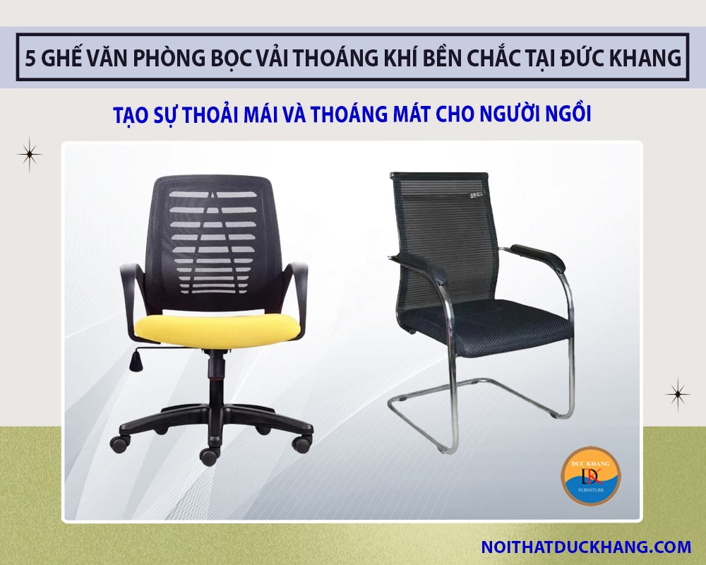 Top 5 ghế văn phòng bọc vải thoáng khí bền chắc tại Đức Khang