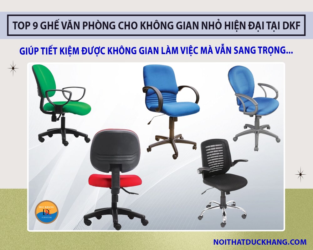 Top 9 ghế văn phòng cho không gian nhỏ hiện đại tại Đức Khang