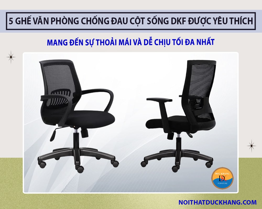 5 Ghế văn phòng chống đau cột sống Đức Khang được yêu thích