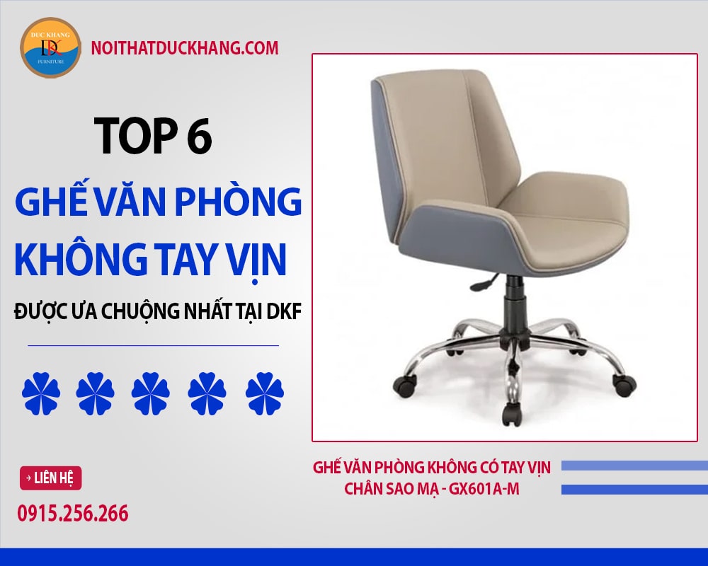 Top 6 ghế văn phòng không tay vịn được ưa chuộng nhất tại DKF