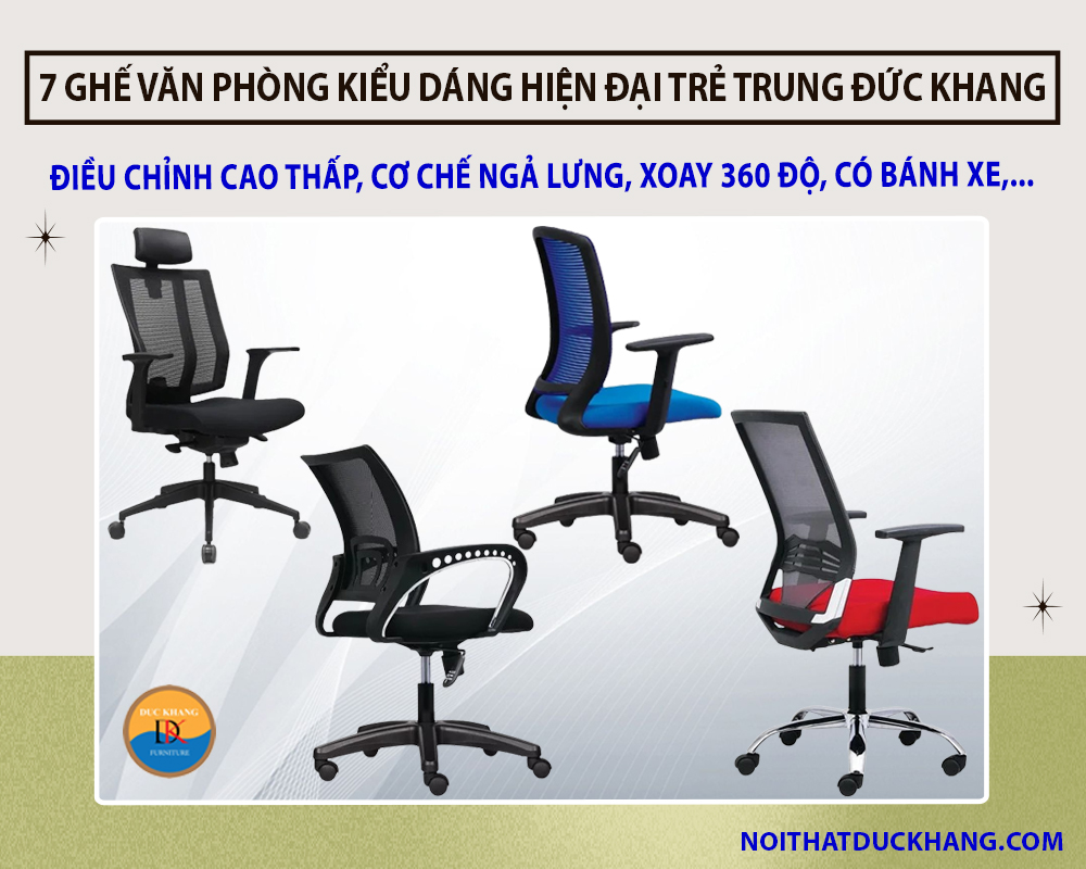 7 mẫu ghế văn phòng kiểu dáng hiện đại trẻ trung Đức Khang