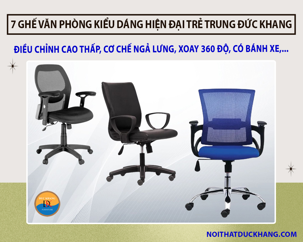 7 mẫu ghế văn phòng kiểu dáng hiện đại trẻ trung Đức Khang