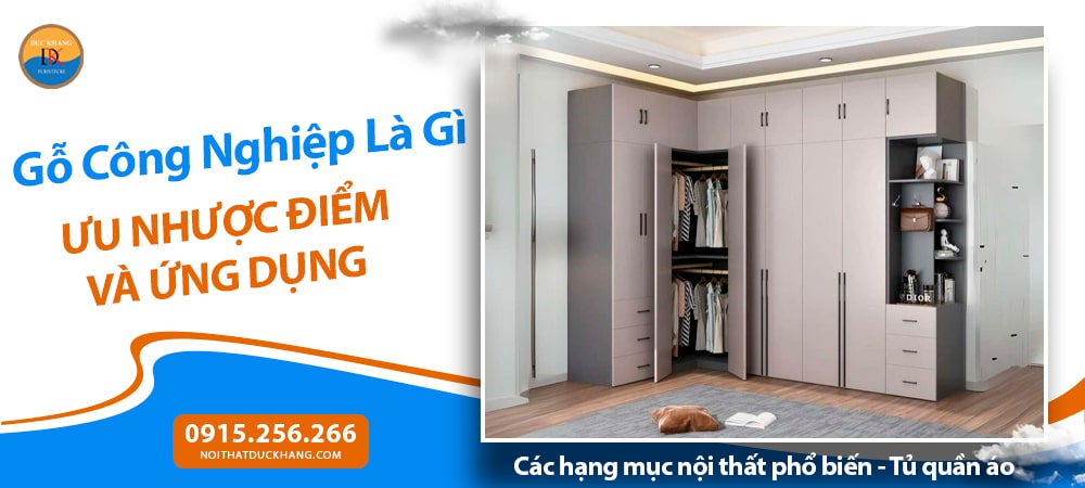 Ứng dụng của gỗ công nghiệp trong nội thất hiện đại - Tủ quần áo Ứng dụng của gỗ công nghiệp trong nội thất hiện đại - Tủ quần áo