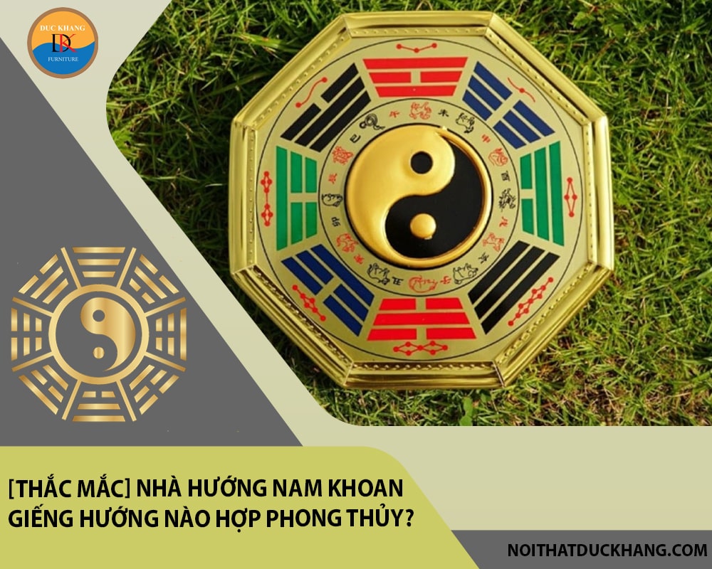 [Thắc mắc] Nhà hướng nam khoan giếng hướng nào hợp phong thủy?