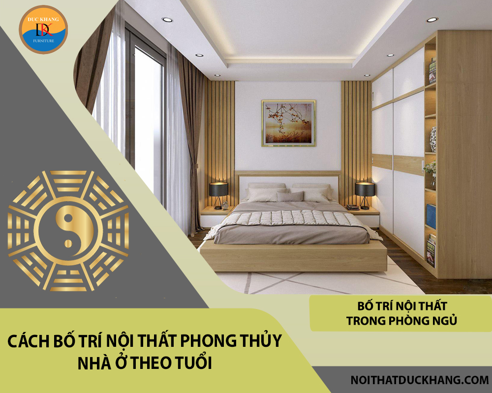 Cách bố trí nội thất phong thủy nhà ở theo tuổi - Bố trí nội thất trong phòng ngủ Cách bố trí nội thất phong thủy nhà ở theo tuổi - Bố trí nội thất trong phòng ngủ