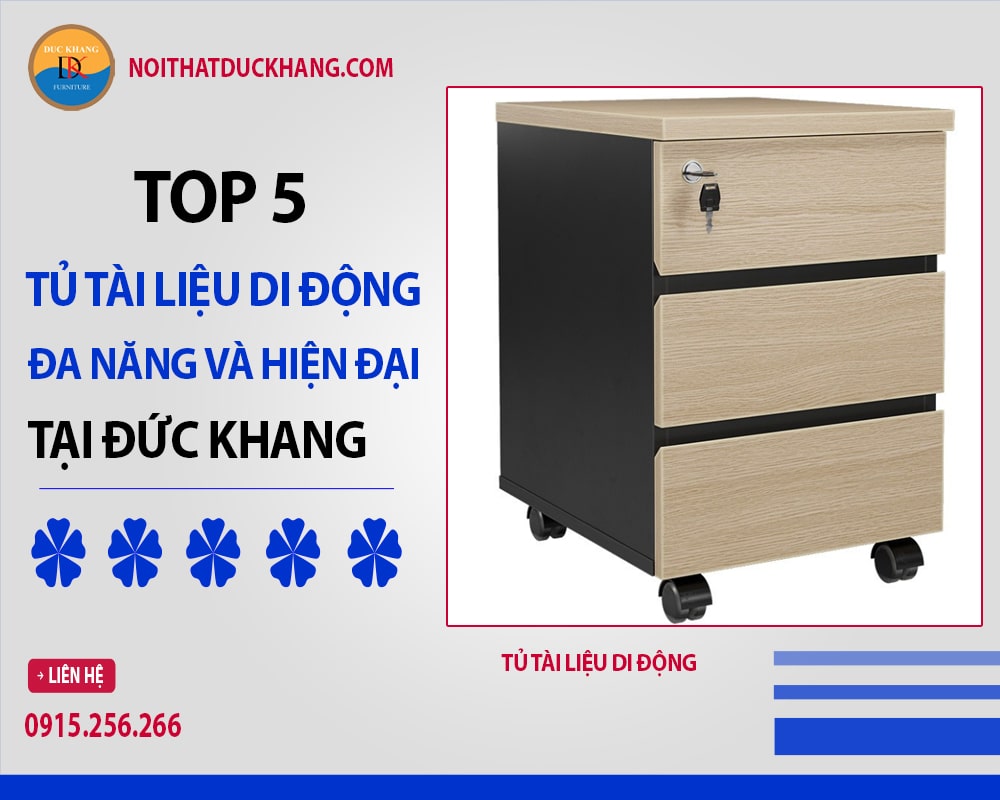 Top 5 tủ tài liệu di động đa năng và hiện đại tại Đức Khang