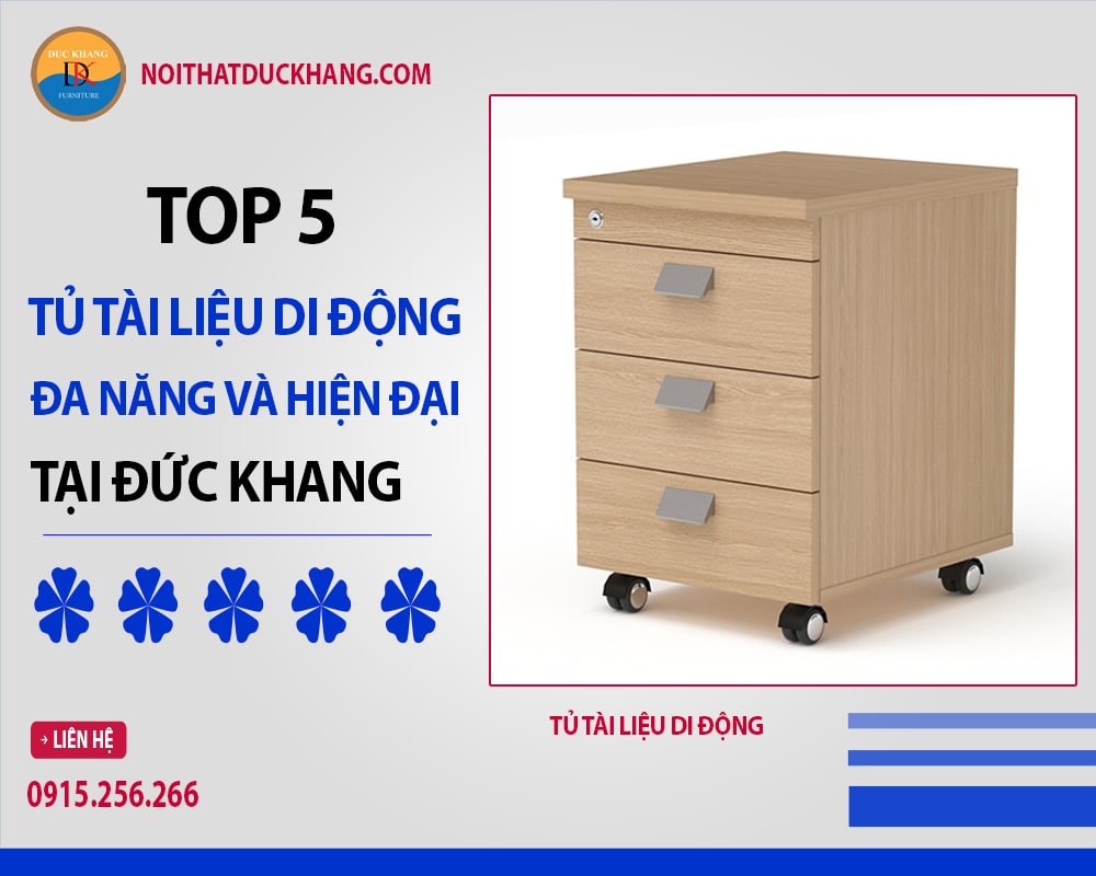 Top 5 tủ tài liệu di động đa năng và hiện đại tại Đức Khang