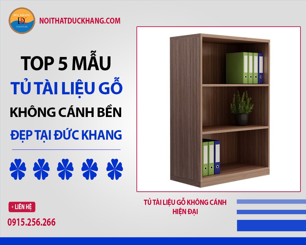 Top 5 mẫu tủ tài liệu gỗ không cánh bền đẹp tại Đức Khang