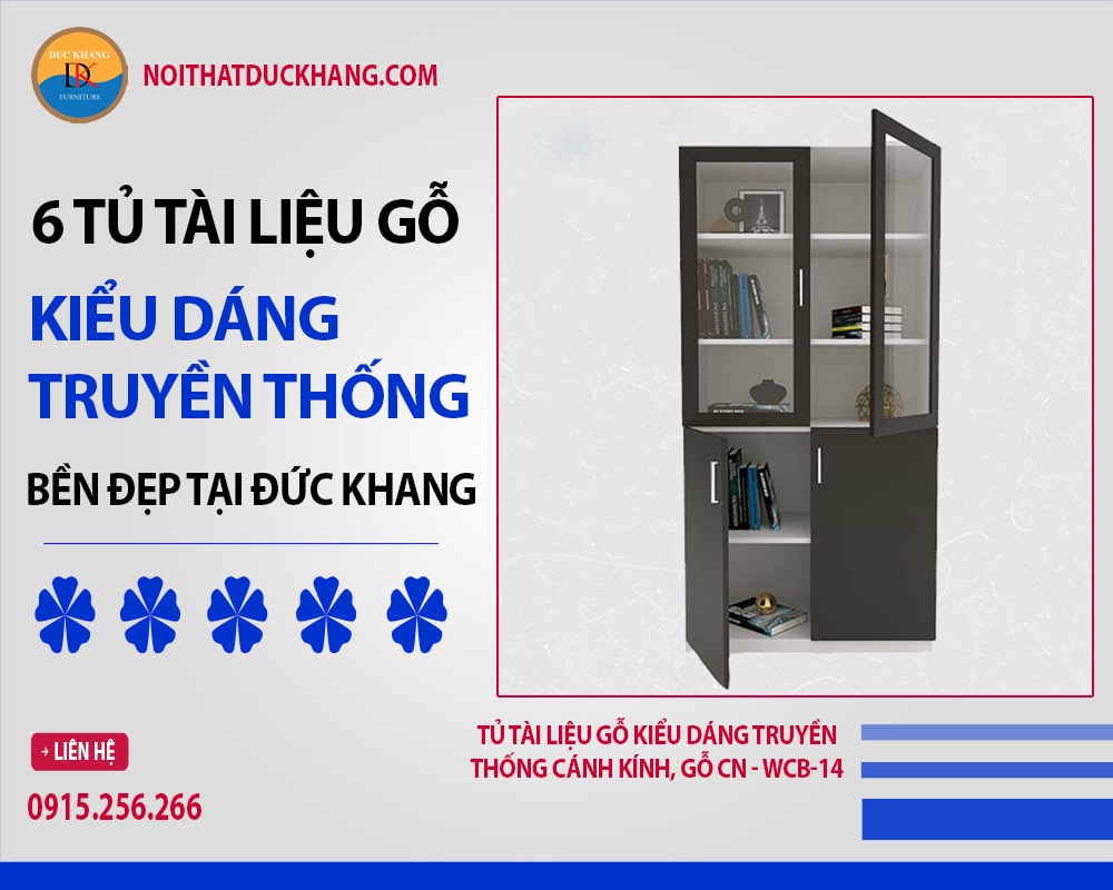 6 tủ tài liệu gỗ kiểu dáng truyền thống bền đẹp tại Đức Khang