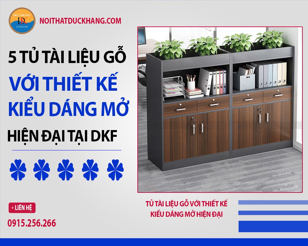 Tủ tài liệu gỗ với thiết kế kiểu dáng mở hiện đại