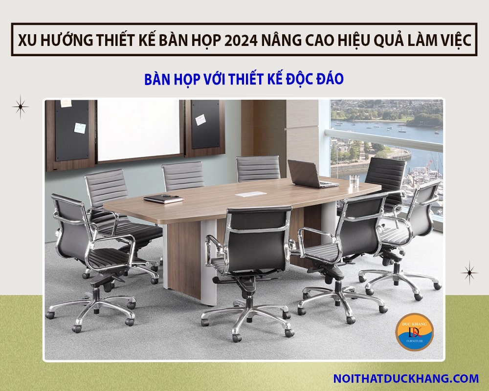 Xu hướng thiết kế bàn họp 2024 nâng cao hiệu quả làm việc - Bàn họp với thiết kế độc đáo