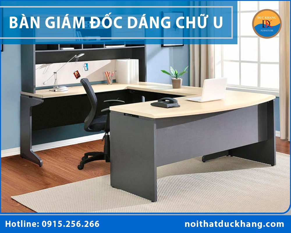 Bàn giám đốc dáng chữ U