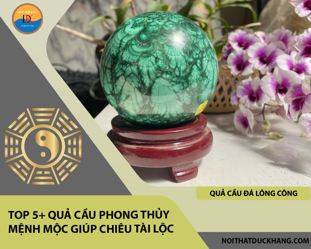 Top 5+ quả cầu phong thủy mệnh Mộc giúp chiêu tài lộc - Quả cầu đá Lông Công