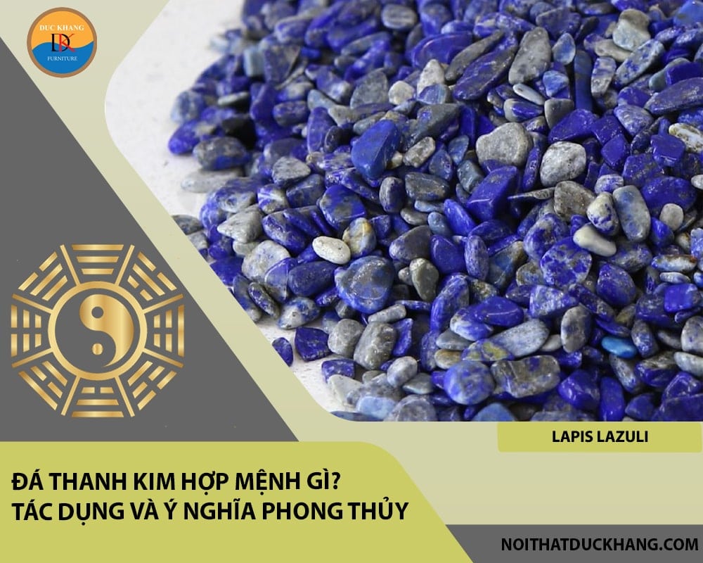 Đá thanh kim hợp mệnh gì? Tác dụng và ý nghĩa phong thủy