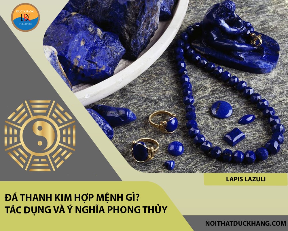 Đá thanh kim hợp mệnh gì? Tác dụng và ý nghĩa phong thủy